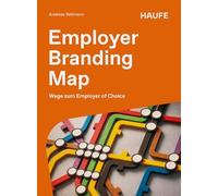 Employer Branding Map: Wege zum Employer of Choice