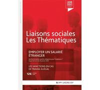 Employer un salarié étranger Les sanctions en cas de travail illégal - Delphine Martin - Liaisons - broché - Etude