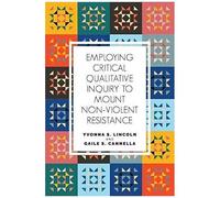 Employing Critical Qualitative Inquiry To Mount Nonviolent Resistance