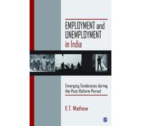 Employment And Unemployment In India: Emerging Tendencies During The Post-Reform Period