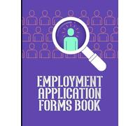 Employment Application Forms Book: Professional Book for Managing New Hire Applications and Storing Employee Candidate Information
