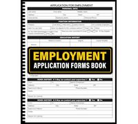 Employment Application Forms Book: Ready-to-Use Job Templates to Record Employee Details and Work History.