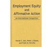 Employment Equity and Affirmative Action, Issues in Work and Human Resources Frank M. Horwitz, Harish Jain, Nan Weiner, Peter J. Sloane, Simon Taggar (Auteur)