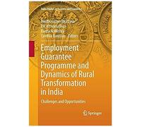 Employment Guarantee Programme And Dynamics Of Rural Transformation In India