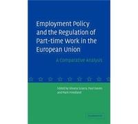 Employment Policy and the Regulation of Parttime Work in the European Union - Cambridge University Press - Cambridge University Press - Livre en Anglais - Cambridge University PressCambridge Universit