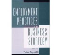 Employment Practices and Business Strategy