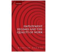 Employment Regimes And The Quality Of Work