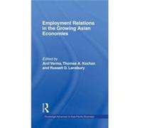 Employment Relations in the Growing Asian Economies by Thomas Kochan