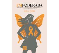 EMpoderada: La vida no termina con un diagnóstico, solo se transforma