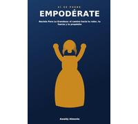EMPODERATE: Naciste Para La Grandeza