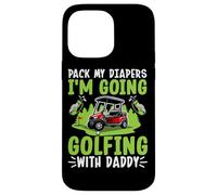 Emporte Mes Couches, Je Vais Jouer au Golf avec Papa Coque pour iPhone 14 Pro Max
