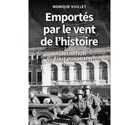 Emportés par le vent de l'histoire - La libération au bout du chemin