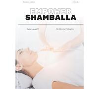 Empower Shamballa: A Reiki Level 2 Manual