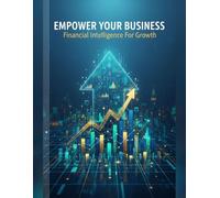 Empower Your Business: Financial Intelligence For Growth