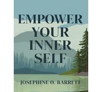 Empower Your Inner Self: A Comprehensive Guide to Building Self-Worth, Conquering Negative Thoughts, and Nurturing Emotional Clarity for a Fulfilling Life Experience.
