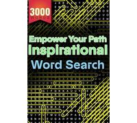 Empower Your Path: Inspirational Word Searches for a Mindful Journey | 3000 Hidden Words big word search 150 Unique Puzzles | Fun for All Ages | ... in 150 Puzzles - Large Print for All Ages
