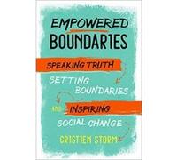 Empowered Boundaries: Speaking Truth, Setting Boundaries , and Inspiring Social Change - [Version Originale] Inconnu (Auteur)