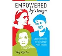 Empowered by Design: Decentralization and the Gender Policy Trifecta - [Livre en VO] Meg Rincker (Auteur)