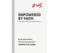 Empowered By Faith: From Manuscript to Impactful Story - A Revised and Expanded Guide to Christian Self-Publishing 2025