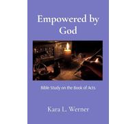 Empowered by God: Bible Study on the Book of Acts