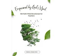 Empowered by God's Word: 180 Faith-Filled Devotionals for Teachers