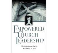 Empowered Church Leadership Brian J. Dodd (Auteur)