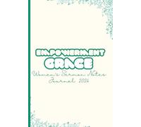 Empowered Grace: Women's Sermon Notes Journal 2026: 52 Weeks of Guided Faith Reflections, Bible Study Prompts, Prayer Journaling, and Inspirational Church Notes for Spiritual Growth