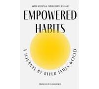 Empowered Habits Paperback Book By River Wood