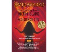 Empowered: The Journey From Victim Island To Solution City