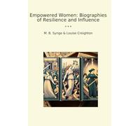 Empowered Women: Biographies of Resilience and Influence