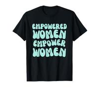Empowered Women Empower Women Cool Lady Girl Power Feminism T-Shirt