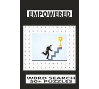 EMPOWERED WORD SEARCH PUZZLE BOOK: Word Search Puzzles with Easy to Read Print about Empowered words, Positive words, Self Love, Train brain to heal ... Gift for Vacations, holidays and Free Times