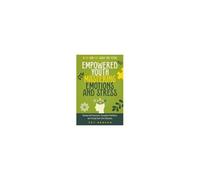 Empowered Youth Mastering Emotions And Stress