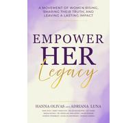 EmpowerHer Legacy: A Movement of Women Rising, Sharing Their Truth, and Leaving a Lasting Impact.