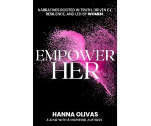 EmpowerHer: Narratives Rooted in Truth, Driven by Resilience, and led by Women