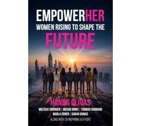 EmpowerHER: Women Rising to Shape the Future