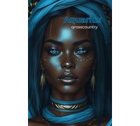 "EMPOWERING AF: Aqua Vision": "Future Self Journal for Aquarius Queens"
