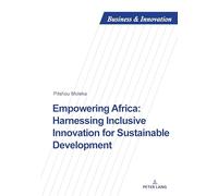 Empowering Africa: Harnessing Inclusive Innovation for Sustainable Development