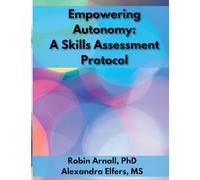 Empowering Autonomy: A Skill Assessment Protocol