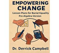 Empowering Change: Lesson Plans for Racial Equality Pre-Algebra Version