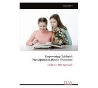 Empowering Children's Participation In Health Promotion