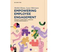 Empowering Employee Engagement: Reignite Commitment through Shared Responsibility