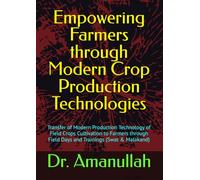 Empowering Farmers through Modern Crop Production Technologies: Transfer of Modern Production Technology of Field Crops Cultivation to Farmers through Field Days and Trainings (Swat & Malakand)
