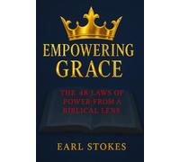 Empowering Grace: The 48 Laws Of Power from a biblical Lens