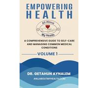 Empowering Health: A Comprehensive Guide to Self-Care and Managing Common Medical Conditions
