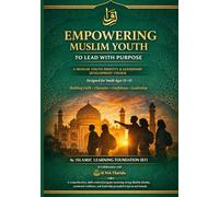 Empowering Muslim Youth to Lead with Purpose: Muslim Youth Development Course