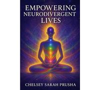 Empowering Neurodivergent Lives: Hypnosis and Life Coach Strategies for Holistic Healing