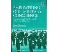 Empowering Our Military Conscience, Military and Defence Ethics