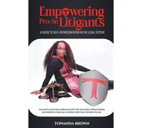 Empowering Pro Se Litigants: A Guide to Self-Representation in the Legal System