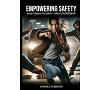 Empowering Safety: Mastering Security And Leadership